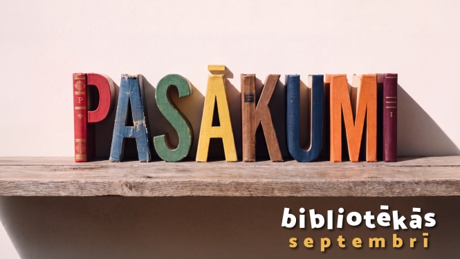 Pasākumi bibliotēkās septembrī