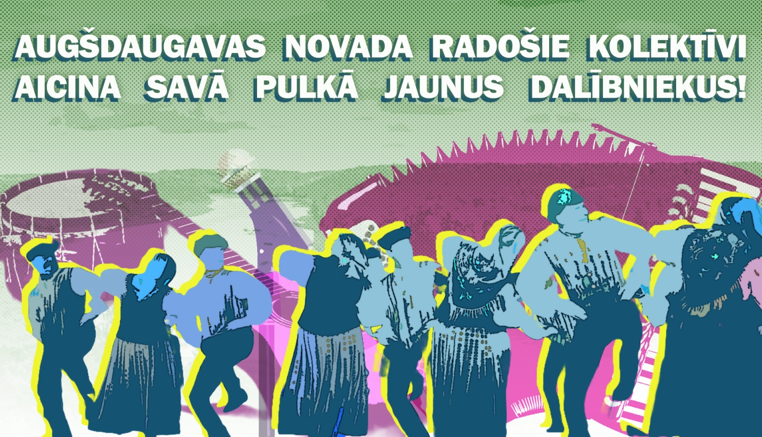 Augšdaugavas novada kolektīvi aicina jaunus dalībniekus_afiša