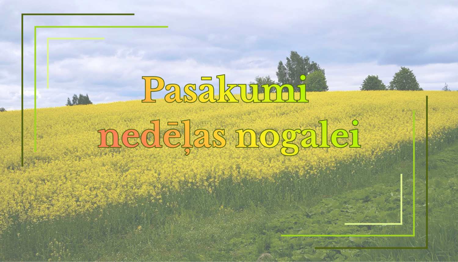 Pasākumi nedēļas nogalei