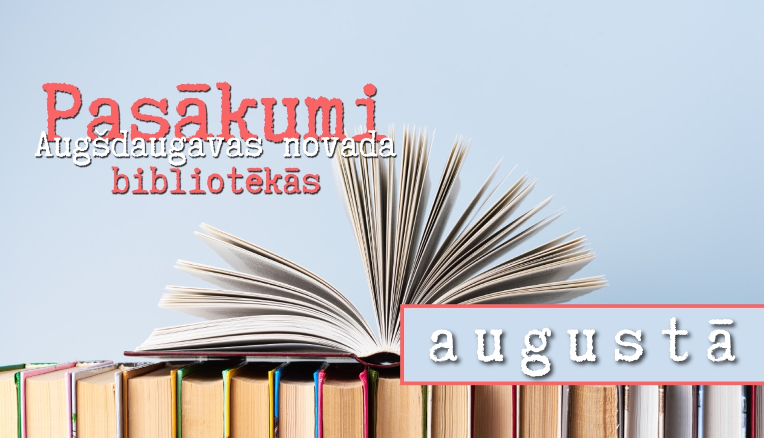Bibliotēku pasākumi augustā